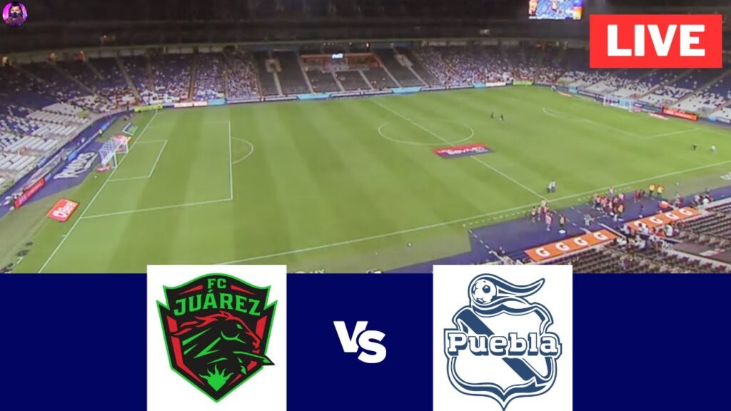 FC Juarez vs Puebla | Liga MX: Clausura 2024