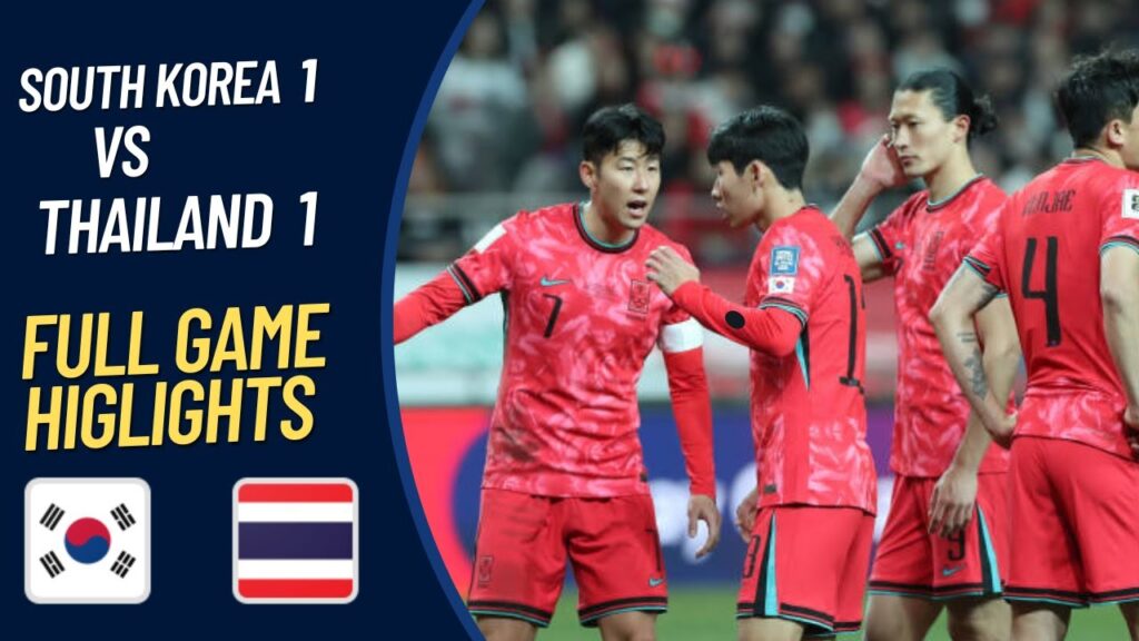 south korea vs thailand 1 – 1 goals & highlights south korea vs thailand 1 - 1 goals & highlights