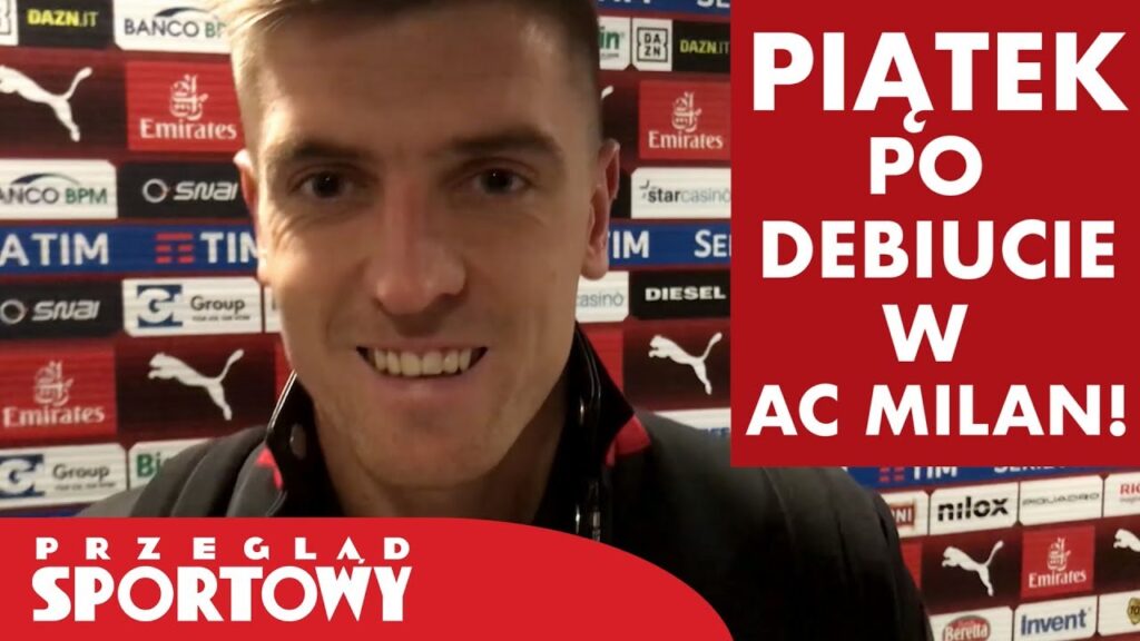 Krzysztof Piątek po debiucie w AC Milan Krzysztof Piątek po debiucie w AC Milan