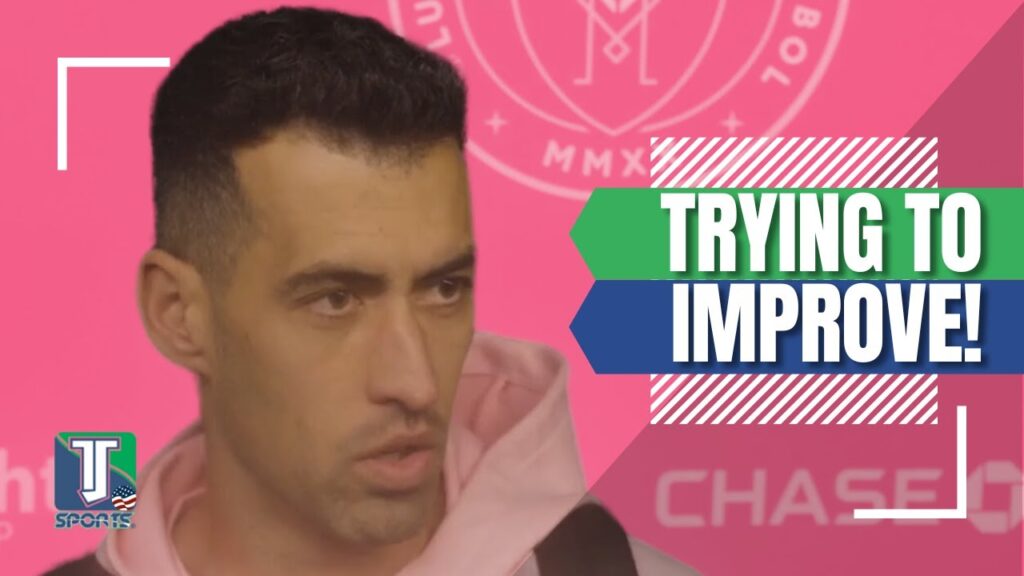 NO EXCUSES! Sergio Busquets EXPLAINS why Inter Miami LOSS to RBNY