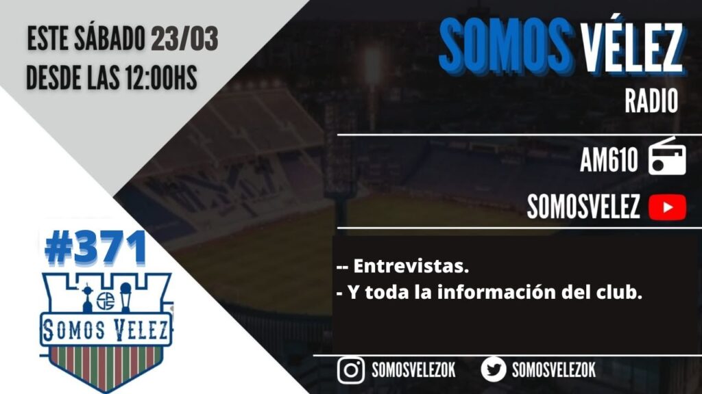 SOMOS #VÉLEZ RADIO NRO 371