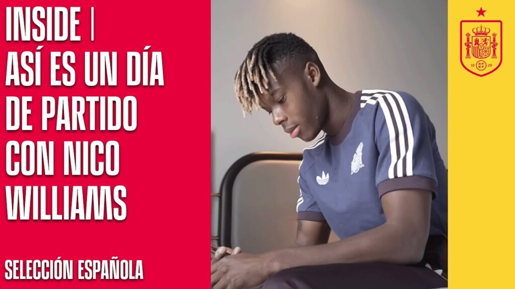 INSIDE | Así es un día de partido con Nico Williams, jugón dentro y fuera del campo | 🔴 SEFUTBOL