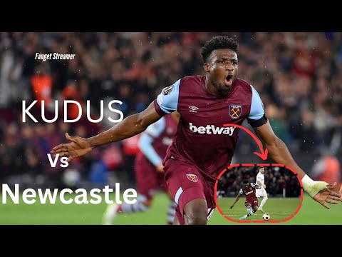 MOHAMMED KUDUS vs NEWCASTLE| 20 MINUTES OF EXCELLENCE GAME | STAR PLAYER💯⭐✴️