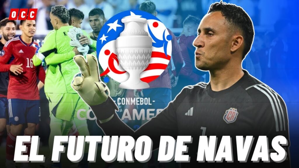 KEYLOR NAVAS DEJA EN DUDA SU PARTICIPACIÓN EN LA COPA AMÉRICA