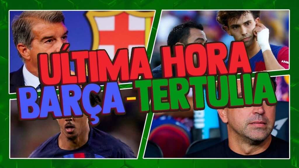 🔴 ULTIMA HORA BARÇA 💣 Andre Cury | vitor roque | Araujo | H. Fort | cancelo | xavi.
