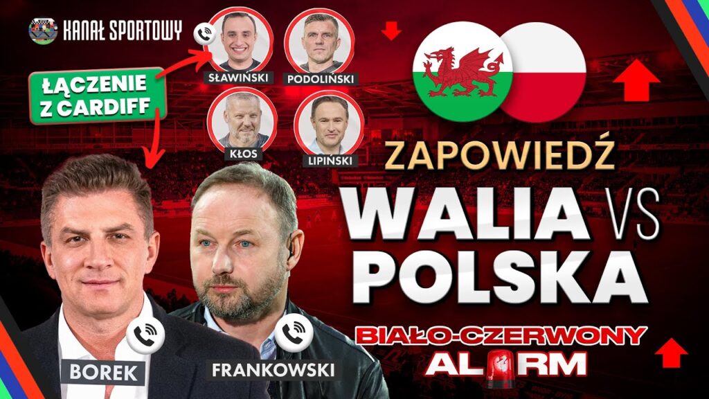 WALIA - POLSKA: ZAPOWIEDŹ. PRZEWIDYWANE SKŁADY, ANALIZA, PROGNOZY. WIELKI MECZ O EURO 2024 JUŻ DZIŚ!