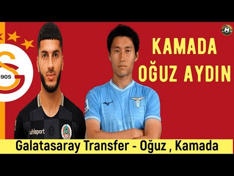 Galatasaray Transfer 🔥Kamada , Oğuz Aydın #galatasaray