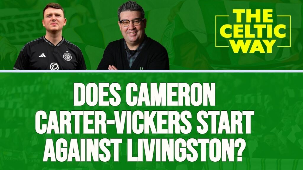 Does Cameron Carter-Vickers start against Livingston?