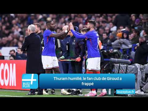 Thuram humilié, le fan club de Giroud a frappé Thuram humilié, le fan club de Giroud a frappé