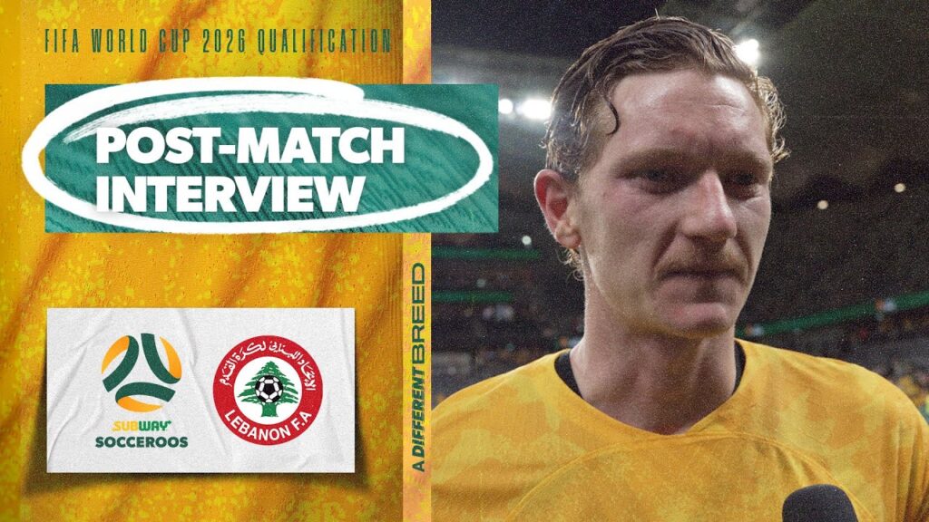 Kye Rowles: There's a lot of emotion behind the goal | Interview | Subway Socceroos v Lebanon