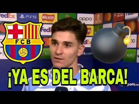 GARANTÍA DE GOLES / JULIÁN ÁLVAREZ YA ES DEL BARÇA / NOTICIAS DEL F C BARCELONA HOY