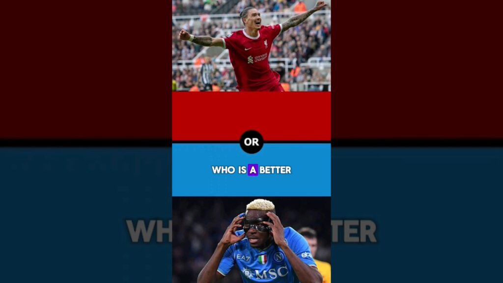 Darwin Núñez vs Victor Osimhen #football #Shorts #wouldyourather