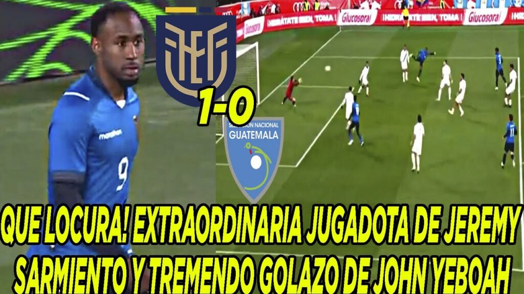 QUE LOCURA! EXTRAORDINARIA JUGADOTA DE JEREMY SARMIENTO Y TREMENDO GOLAZO DE JOHN YEBOAH