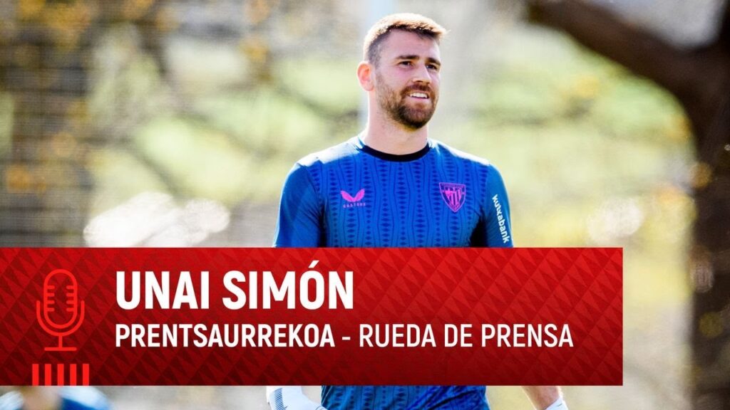 🎙️ Unai Simón | Rueda de prensa | Prentsaurrekoa