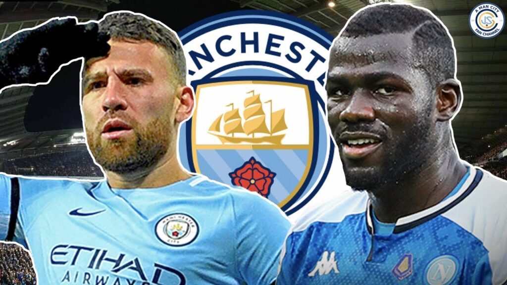 Nicolas Otamendi OUT & Kalidou Koulibaly IN? | Man City Transfer Update