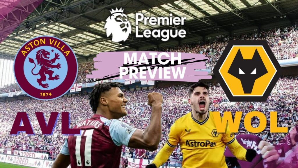 Aston Villa VS Wolves - Push for Europe!