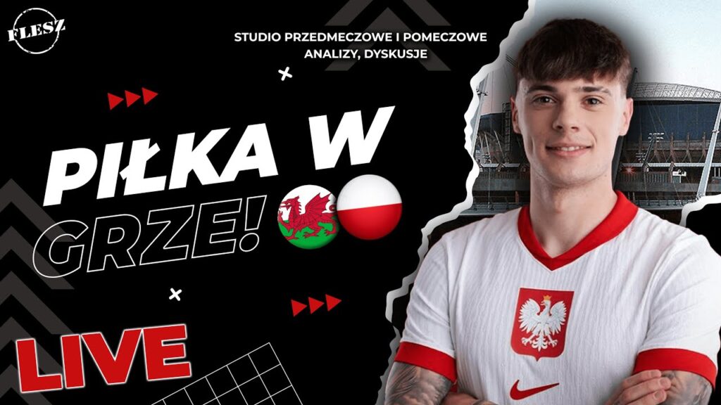 Piłka w Grze LIVE: Walia - Polska | Studio pomeczowe