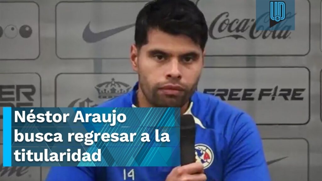 Néstor Araujo asegura que está recuperado de la lesión y busca la titularidad