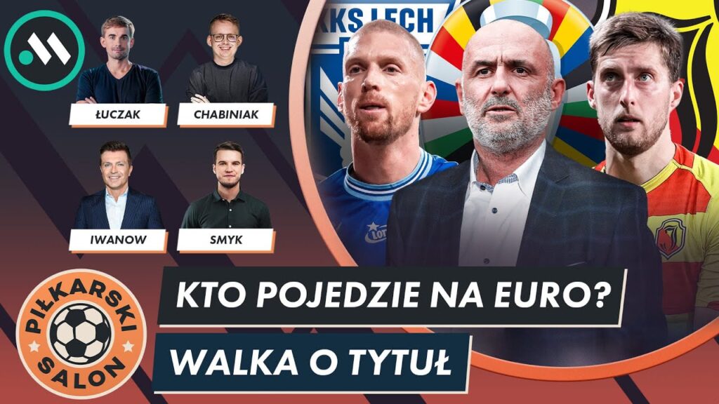 REPREZENTACJA NA EURO 2024 - CO JĄ CZEKA? WRACA EKSTRAKLASA! PIŁKARSKI SALON