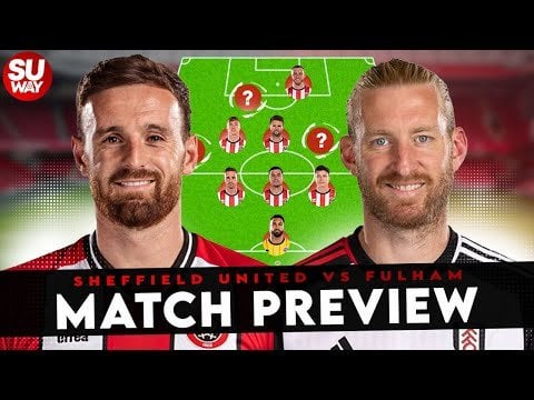 Sheffield United vs Fulham Match Preview