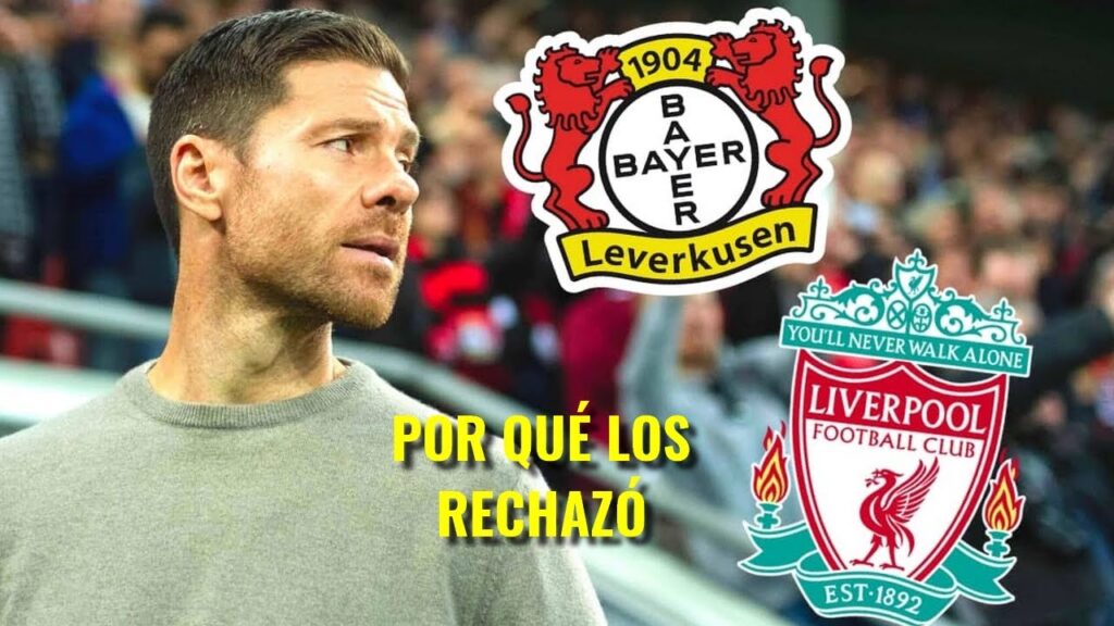 Xabi Alonso Revela la Razón por la que Rechazó Dirigir al Liverpool