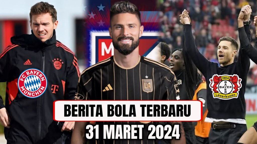 Mental Juara Bayer Leverkusen! Olivier Giroud Gabung LAFC Munchen Dekati Nagelsmann  Berita Bola