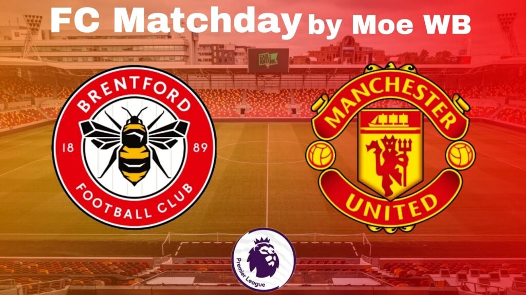 Brentford vs Manchester United 30/3/2024