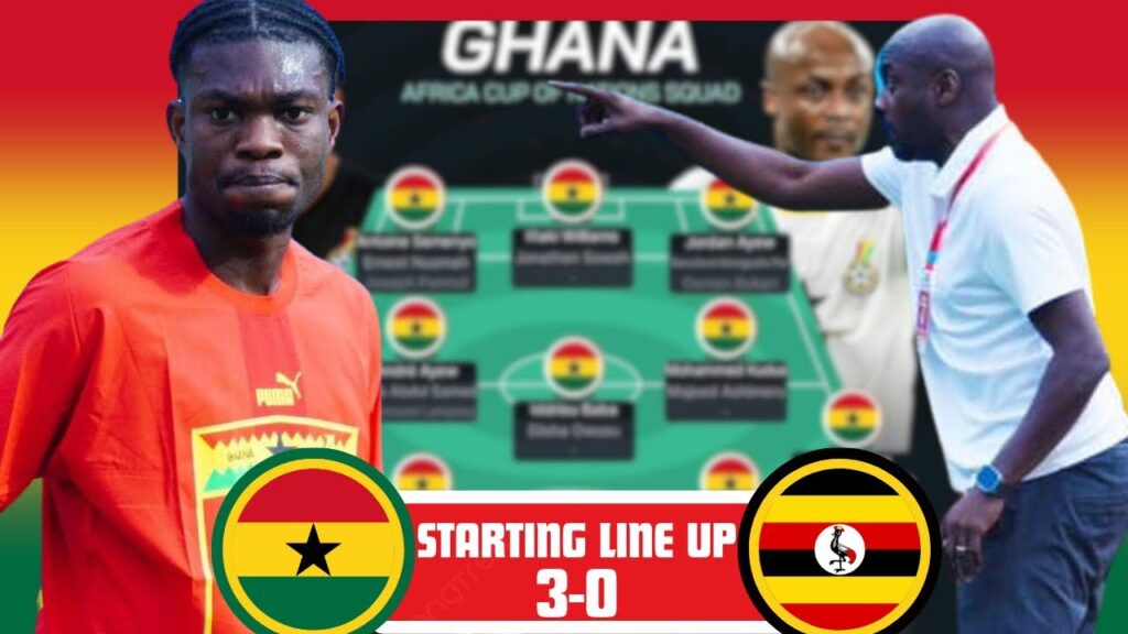 GHANA 🇬🇭 V 🇺🇬 UGANDA || STARTING LINE UP || POSSIBLE TARIQ LAMPTEY, MOHAMMED SALIFU RETURN TO ST