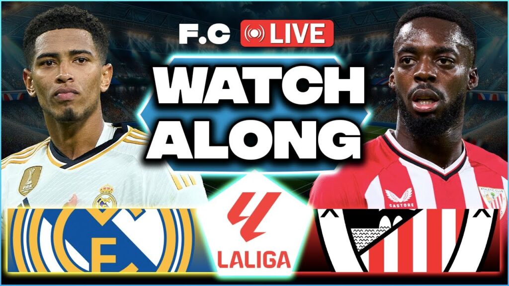 Real Madrid vs Athletic Club LIVE Watch-Along | Intense La Liga Clash! 🏆🔴⚪