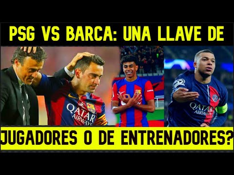 BARÇA VS PSG | ¿UN DUELO DE JUGADORES o ENTRENADORES? | MI OPINIÓN