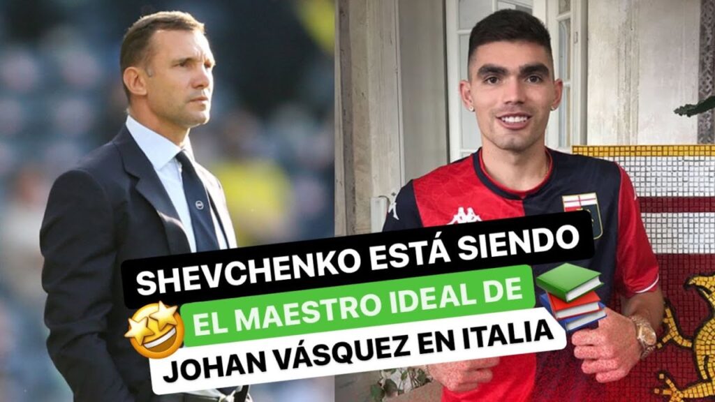 🤩 SHEVCHENKO está siendo el maestro ideal de 💥 JOHAN VÁSQUEZ en ITALIA 🤩