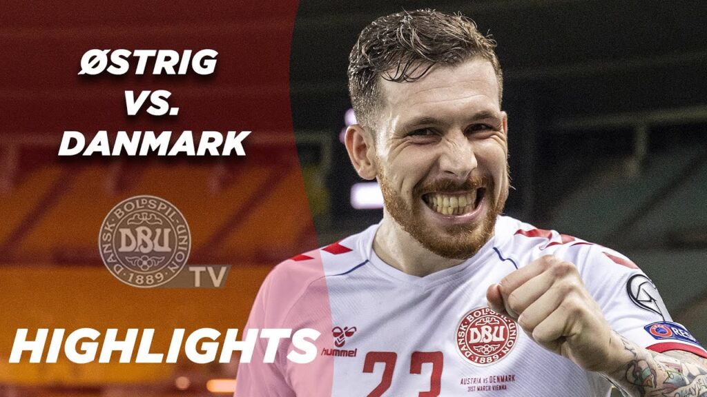 Østrig - Danmark 0-4 I Historisk sejr i Wien