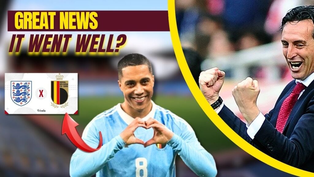 Impressed by what Youri Tielemans did in impressive display against England - Aston Villa News