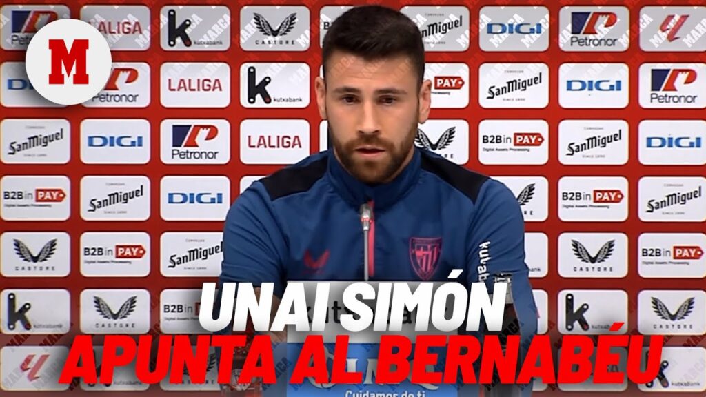 Unai Simón: "Lo del Bernabéu es una prueba fantástica antes de la final de Copa" I MARCA