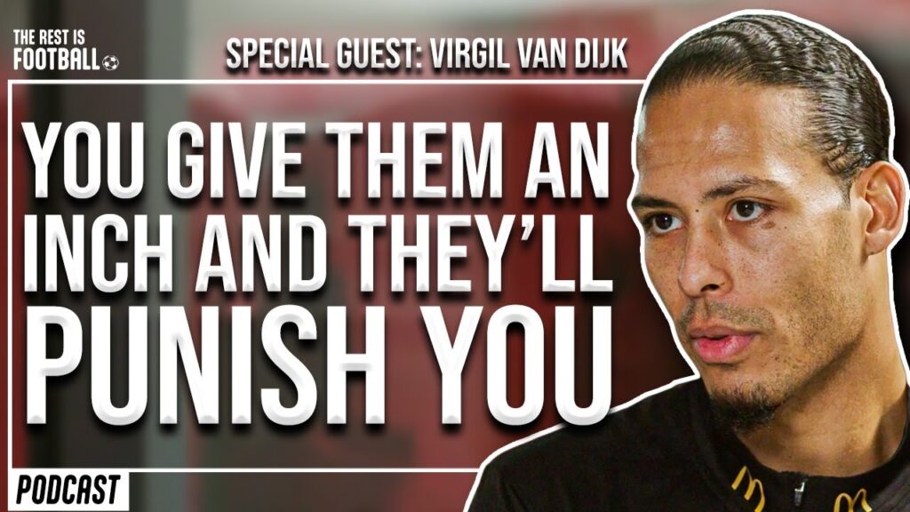 Virgil van Dijk’s Hardest Opponents, Winning A Champions League & The Klopp Effect | EP 103