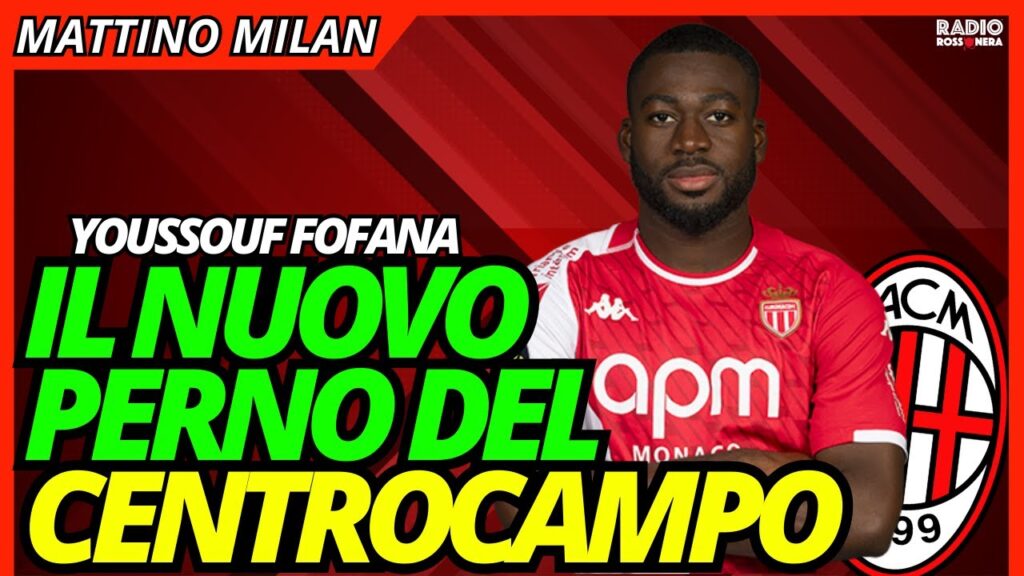IL NUOVO PERNO DEL CENTROCAMPO: YOUSSOUF FOFANA | Mattino Milan