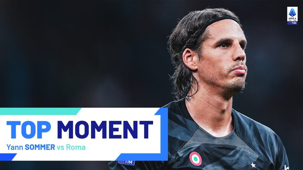 Sommer’s immense performance at the Olimpico | Top Moment | Roma-Inter | Serie A 2023/24
