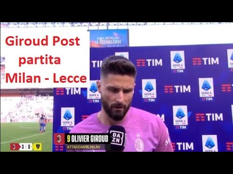 Giroud intervista Post partita Milan - Lecce 3-0 "Futuro?"