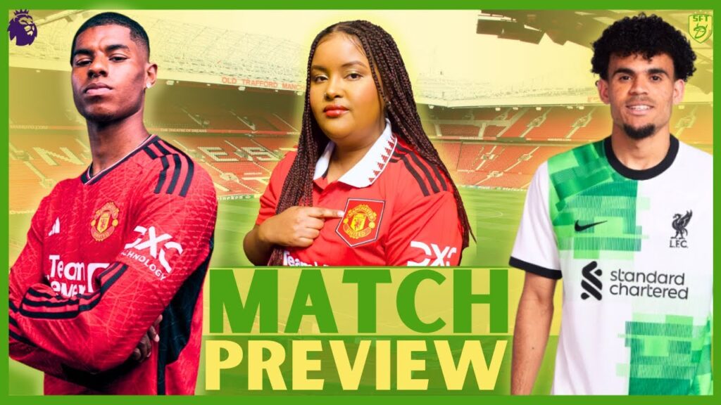 MAN UTD VS LIVERPOOL | LIVE MATCH PREVIEW | PREMIER LEAGUE MAN UTD VS LIVERPOOL | LIVE MATCH PREVIEW | PREMIER LEAGUE