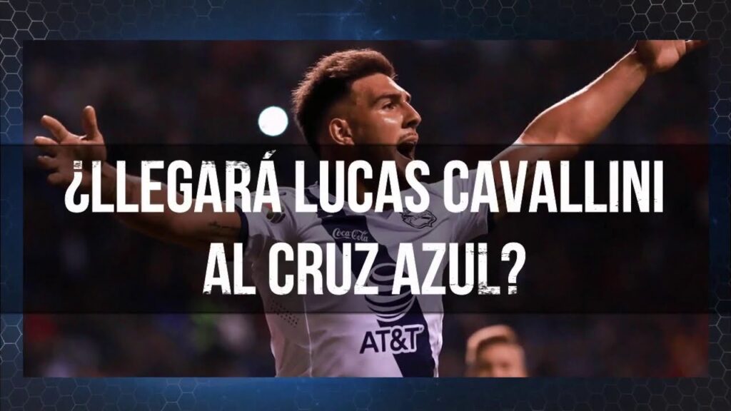 ¿Lucas Cavallini NUEVO REFUERZO DEL CRUZ AZUL?