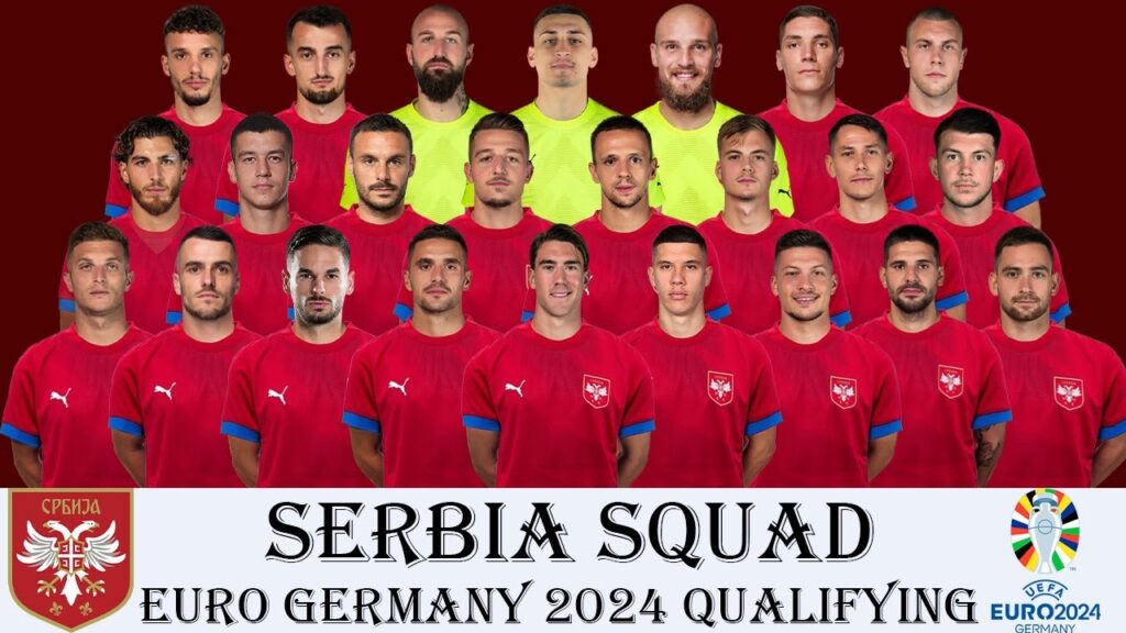 SERBIA SQUAD UPDATE 2024 | EURO GERMANY 2024 QUALIFYING | INTERNATIONAL FRIENDLIES 2024