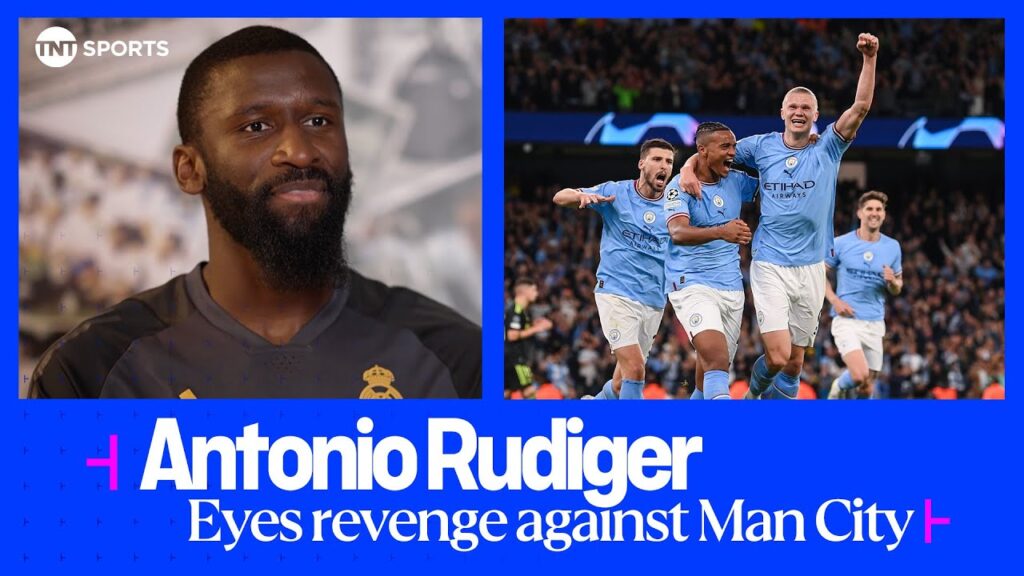 EXCLUSIVE: Antonio Rüdiger looks forward to Man City showdown after being 'THRASHED' last season 😤