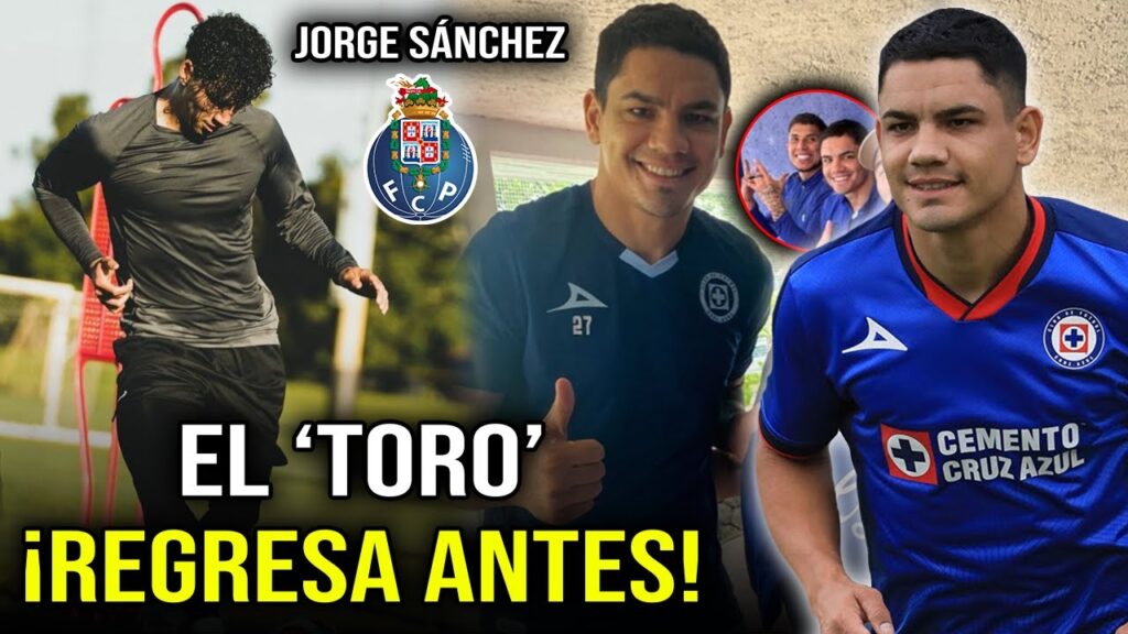 CRUZ AZUL BUSCA CERRAR A JORGE SÁNCHEZ, 'TORO' FERNÁNDEZ REGRESA ANTES DE SU LESIÓN | CLAUSURA 2024