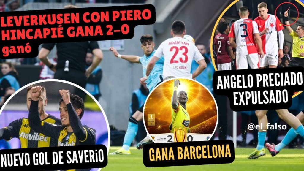 š„LEVERKUSEN GANA CON PIERO HINCAPIĆ| ĆNGELO PRECIADO EXPULSADO | SEVERIO | BARCELONASC GANA #ligapro š„LEVERKUSEN GANA CON PIERO HINCAPIĆ| ĆNGELO PRECIADO EXPULSADO | SEVERIO | BARCELONASC GANA #ligapro