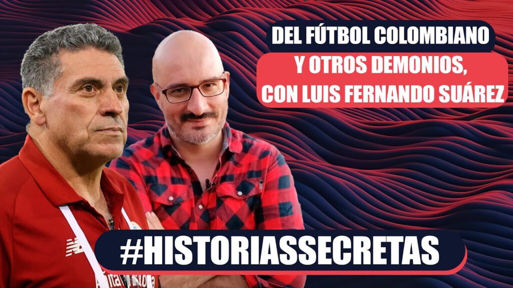 Del fútbol colombiano y otros demonios, con Luis Fernando Suárez