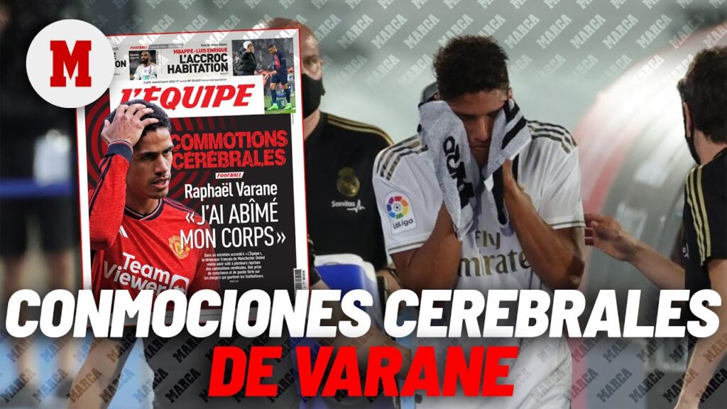 Las conmociones cerebrales de Varane I MARCA