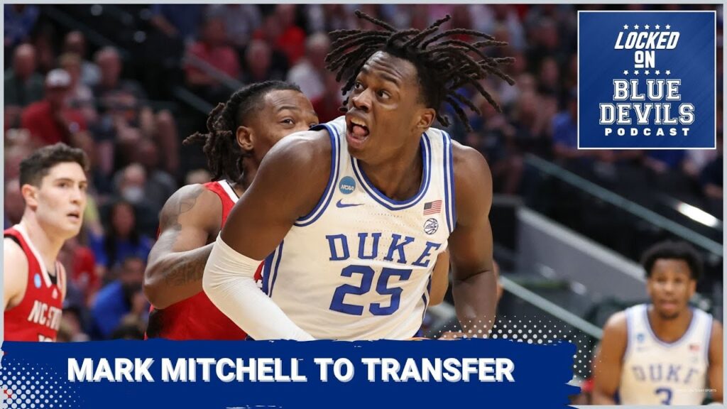 Mark Mitchell To Transfer Portal | Duke Blue Devils Podcast