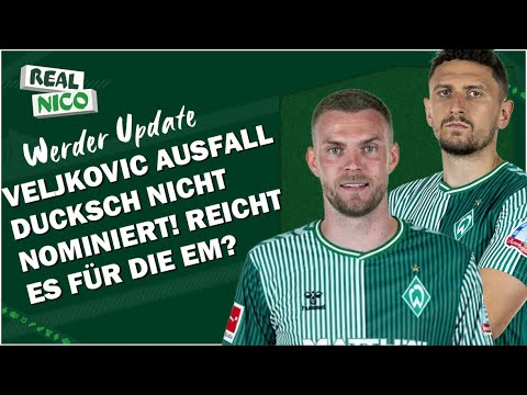 Veljkovic Ausfall?! / Ducksch nicht Nominiert ! Reicht es für die EM?
