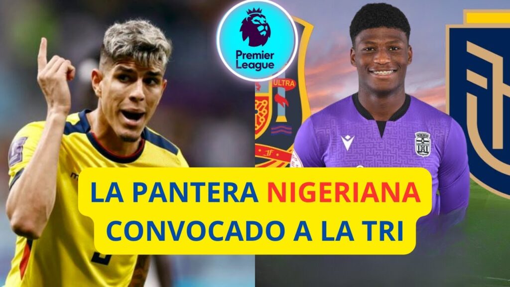 PIERO HINCAPIE SE MUDA A INGLATERRA ?//  CONVOCAN A LA NUEVA JOYA NIGERIO- ECUATORIANO