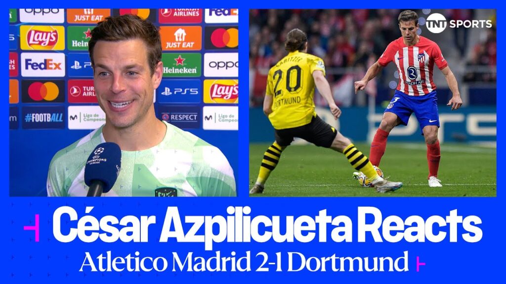 "GREAT GAME" 😄 | César Azpilicueta | Atletico Madrid 2-1 Dortmund | UEFA Champions League